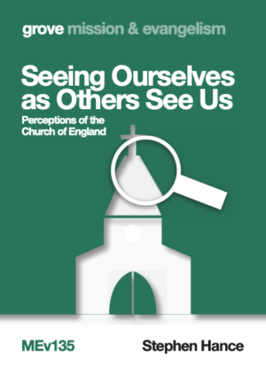 MEv 135 Seeing Ourselves as Others See Us: Perceptions of the  Church of England (2021)
