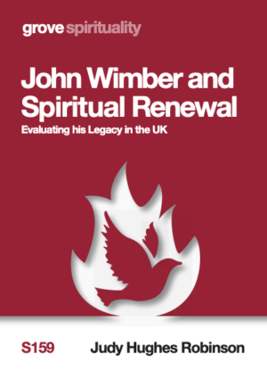 S 159 John Wimber and Spiritual Renewal: Evaluating his Legacy in the UK (2021)
