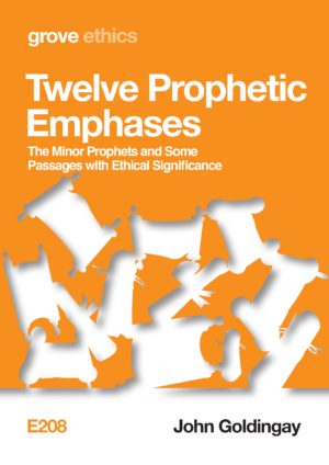 E 208 Twelve Prophetic Emphases: The Minor Prophets and Some Passages with Ethical Significance