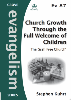 Ev 87 Church Growth Through the Full Welcome of Children: The 'Sssh Free Church'  (2009)