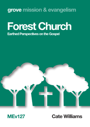 MEv 127 Forest Church: Earthed Perspectives on the Gospel (2019)