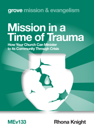 MEv 133 Mission in a  Time of Trauma: How Your Church Can Minister to its Community Through Crisis (2021)