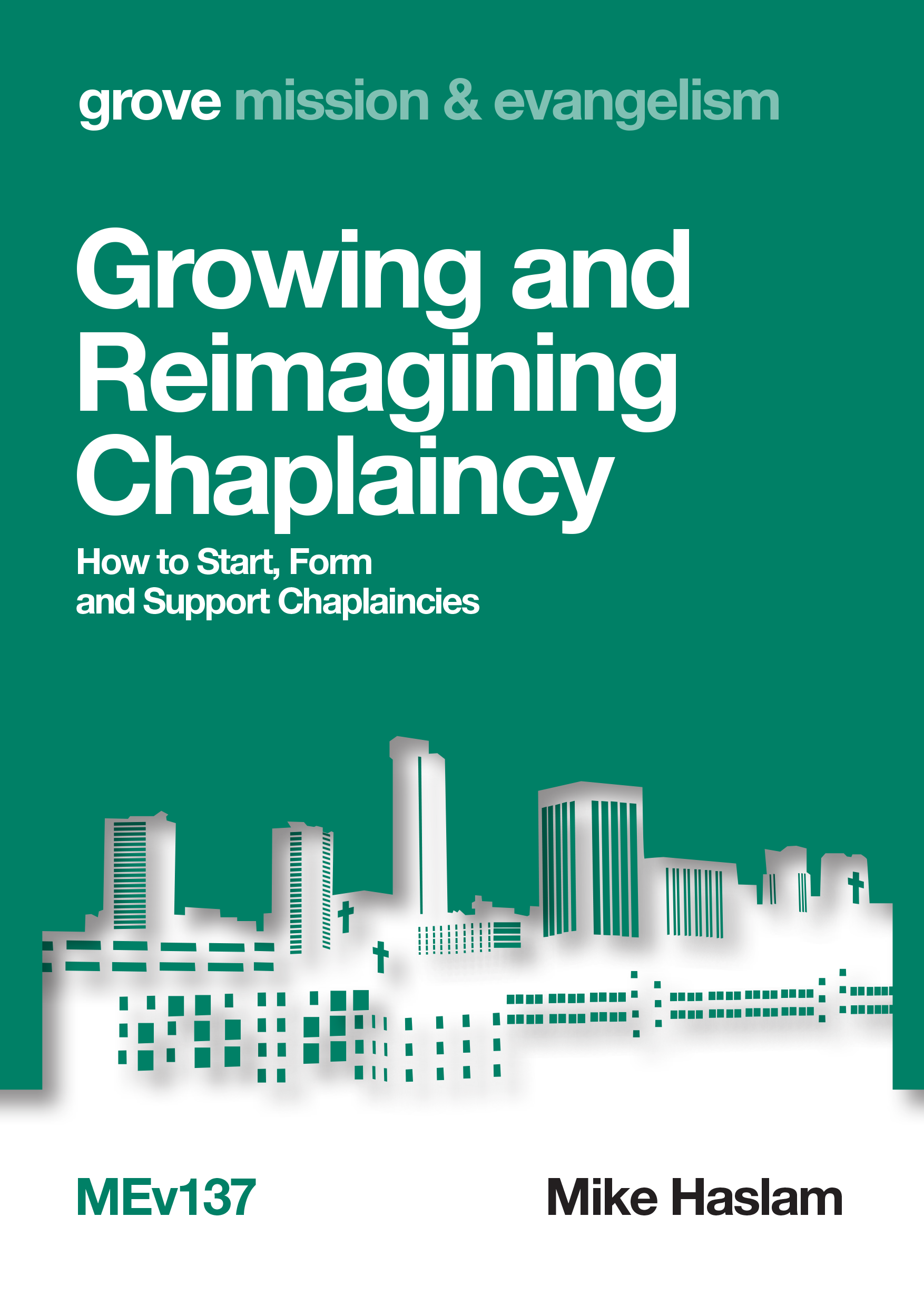 MEv 137 Growing and Reimagining Chaplaincy: How to Start, Form and Support Chaplaincies