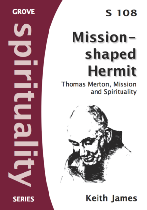 S 108 Mission-shaped Hermit: Thomas Merton, Mission and Spirituality (2009)
