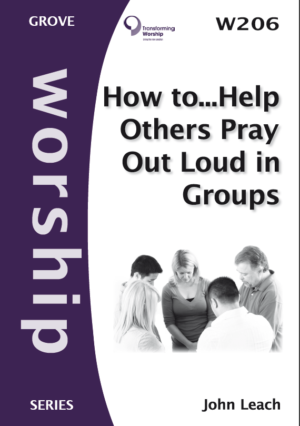 W 206 How to…Help Others Pray Out Loud in Groups (2011)