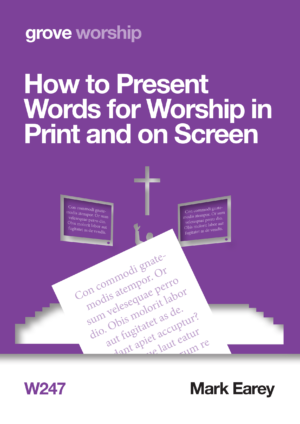 W 247 How to Present Words for Worship in Print and on Screen (2021)