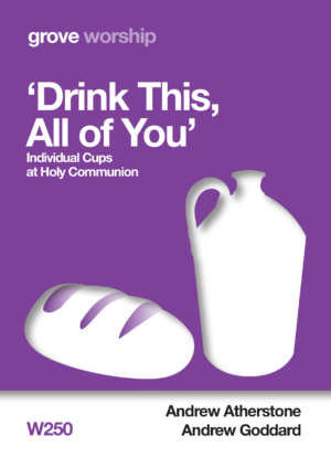 W 250 ‘Drink This,  All of You’: Individual Cups  at Holy Communion (2022)