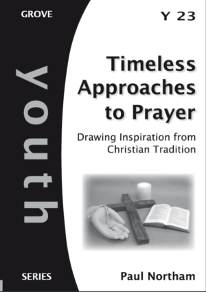 Y 23 Timeless Approaches to Prayer: Drawing Inspiration from Christian Tradition (2011)