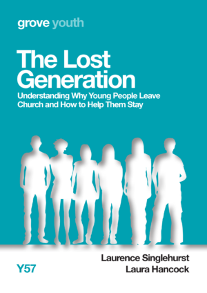 Y 57 The Lost Generation: Understanding Why Young  People Leave Church and How to Help Them Stay (2019)