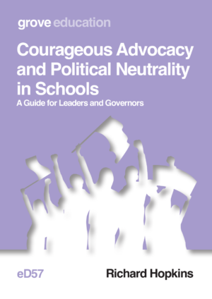 eD 57 Courageous Advocacy and Political Neutrality in Schools: A Guide for Leaders and Governors