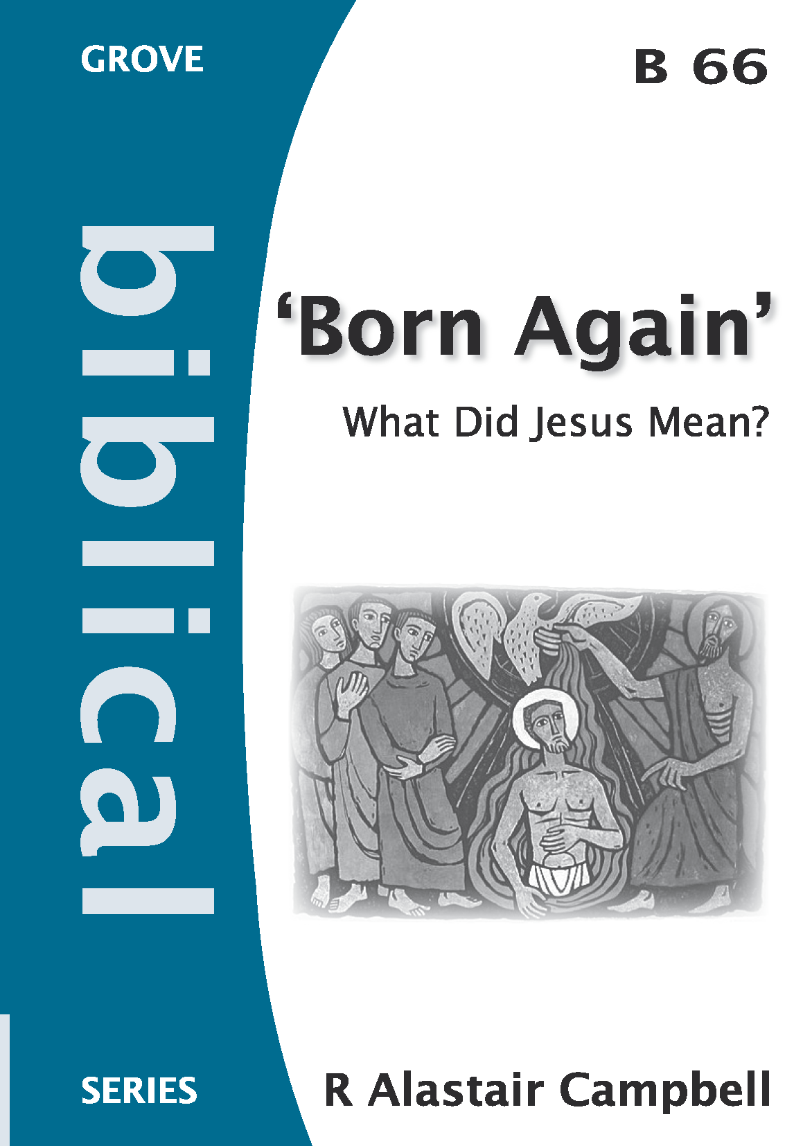 B 66 “Born Again”: What Did Jesus Mean? (2012)