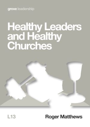 L 13 Healthy Leaders and Healthy Churches (2013)
