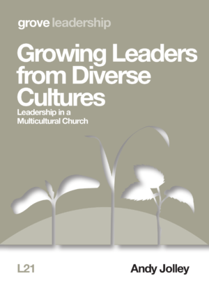 L 21 Growing Leaders from Diverse Cultures: Leadership in a  Multicultural Church (2015)
