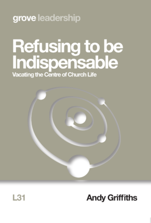 L 31 Refusing to be Indispensable: Vacating the Centre of Church Life (2018)
