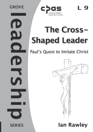 L 9 The Cross-Shaped Leader: Paul's Quest to Imitate Christ (2012)