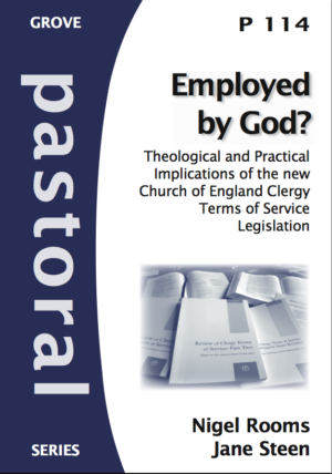 P 114 Employed by God? Theological and Practical Implications of the new Church of England Clergy Terms of Service Legislation (2008)