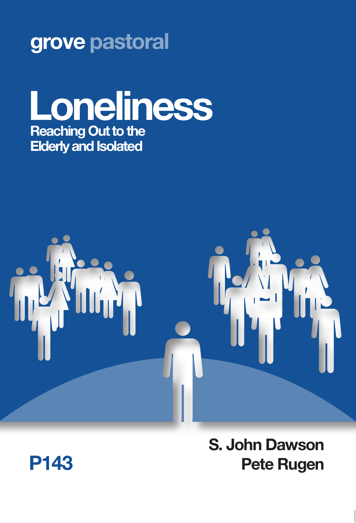 P 143 Loneliness: Reaching Out to the Elderly and Isolated (2015)