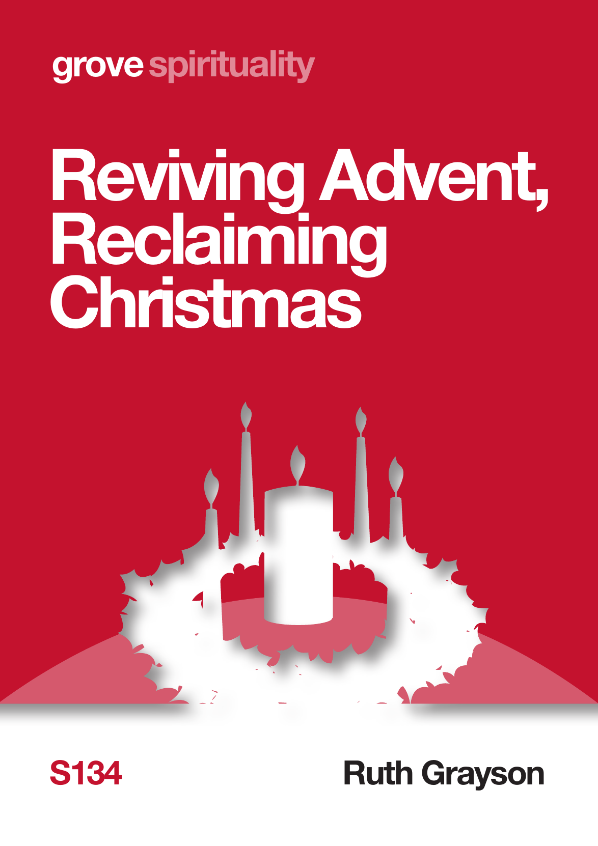 S 134 Reviving Advent, Reclaiming Christmas (2015)