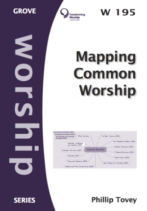 W 195 Mapping Common Worship: Mind Maps to Find Your Way Round All the Volumes of Common Worship (2008)