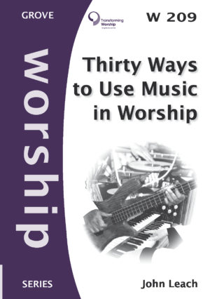 W 209 Thirty Ways to Use Music in Worship (2011)