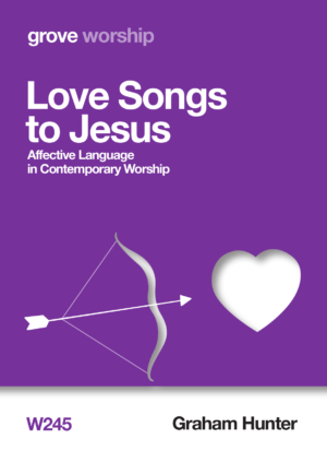 W 245 Love Songs to Jesus: Affective Language  in Contemporary Worship (2020)
