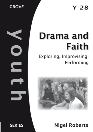 Y 28 Drama and Faith: Exploring, Improvising, Performing (2012)