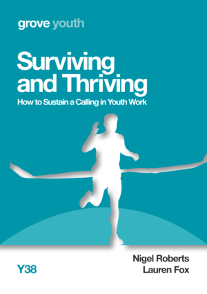 Y 38 Surviving and Thriving: How to Sustain a Calling in Youth Work (2015)