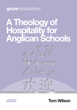 eD 20 A Theology of Hospitality for Anglican Schools (2014)