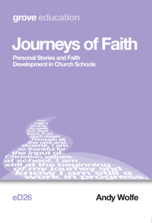 eD 26 Journeys of Faith Personal Stories and Faith Development  in Church Schools (2016)