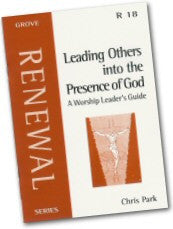 R 18 Leading Others into the Presence of God: A Worship Leader's Guide (2004)