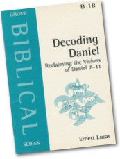 B 18 Decoding Daniel: Reclaiming the Visions of Daniel 7-11 (2000)