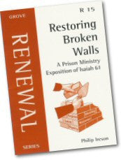 R 15 Restoring Broken Walls: A Prison Ministry Exposition of Isaiah 61