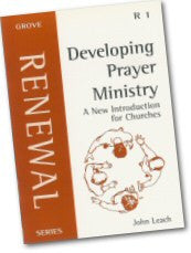 R 1 Developing Prayer Ministry: A New Introduction for Churches (2002)