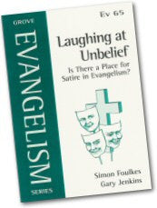 Ev 65 Laughing at Unbelief: Is There a Place for Satire in Evangelism? (2004)