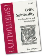 S 85 Celtic Spirituality: Rhythm, Roots and Relationships (2003)
