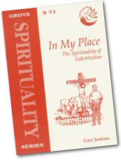 S 71 In My Place: The Spirituality of Substitution (2000)