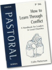 P 96 How to Learn Through Conflict: A Handbook for Leaders in Local Churches (2008)