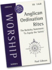 W 168 Anglican Ordination Rites: The Berkeley Statement 'To Equip the Saints' (2002)