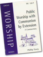 W 167 Public Worship with Communion by Extension: A Commentary