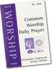 W 166 Common Worship Daily Prayer: An Introduction (2001)