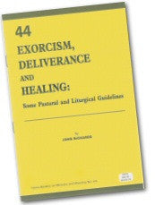 W 44 Exorcism, Deliverance and Healing: Some Pastoral and Liturgical Guidelines (1990)