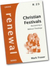 R 23 Christian Festivals: Reclaiming a Biblical Theology (2006)