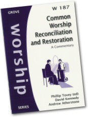 W 187 Common Worship Reconciliation and Restoration: A Commentary (2006)