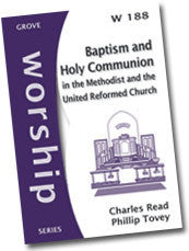 W 188 Baptism and Holy Communion in the Methodist and the United Reformed Church (2006)