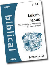 B 41 Luke's Jesus: The Message and Meaning of Luke's Gospel (2009)
