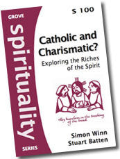 S 100 Catholic and Charismatic?  Exploring the Riches of the Spirit (2007)