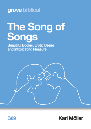 B 89 The Song of Songs: Beautiful Bodies, Erotic Desire  and Intoxicating Pleasure (2018)