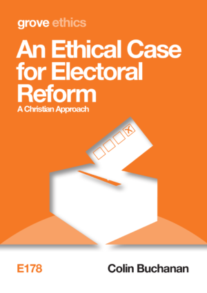 E 178 An Ethical Case for Electoral Reform: A Christian Approach (2015)