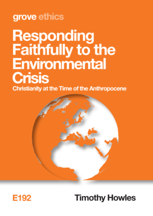 E 192 Responding Faithfully to the Environmental Crisis: Christianity at the Time of the Anthropocene (2019)