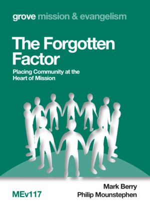 MEv 117 The Forgotten Factor: Placing Community at the  Heart of Mission (2017)